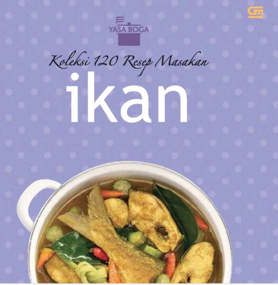 Koleksi 120 Resep Makanan Ikan